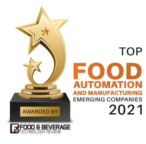 Top 10 Food Automation and Manufacturing Emerging Companies - 2021